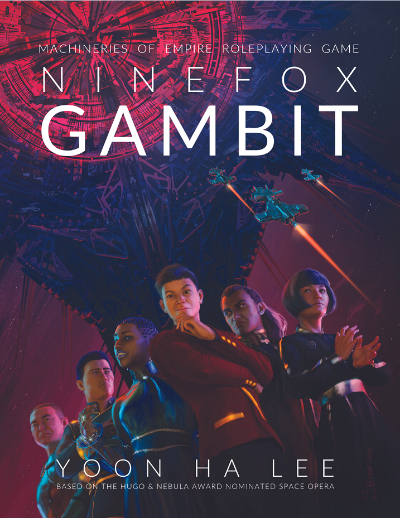 Ninefox Gambit RPG designed by Yoon Ha Lee, cover image shows members of each of the six factions against a backdrop of stars and starships